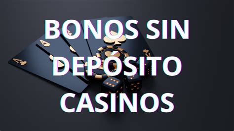 casinos sin deposito inicial 2019|20 BONOS sin Deposito: La LISTA más completa .